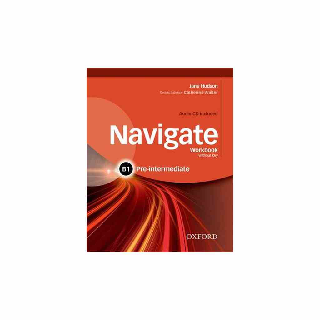 Pre intermediate audio. Oxford navigate b1 pre-Intermediate. Navigate b1 pre-Intermediate WB. Navigate pre-Intermediate Workbook. Navigate Workbook a2 обложка.