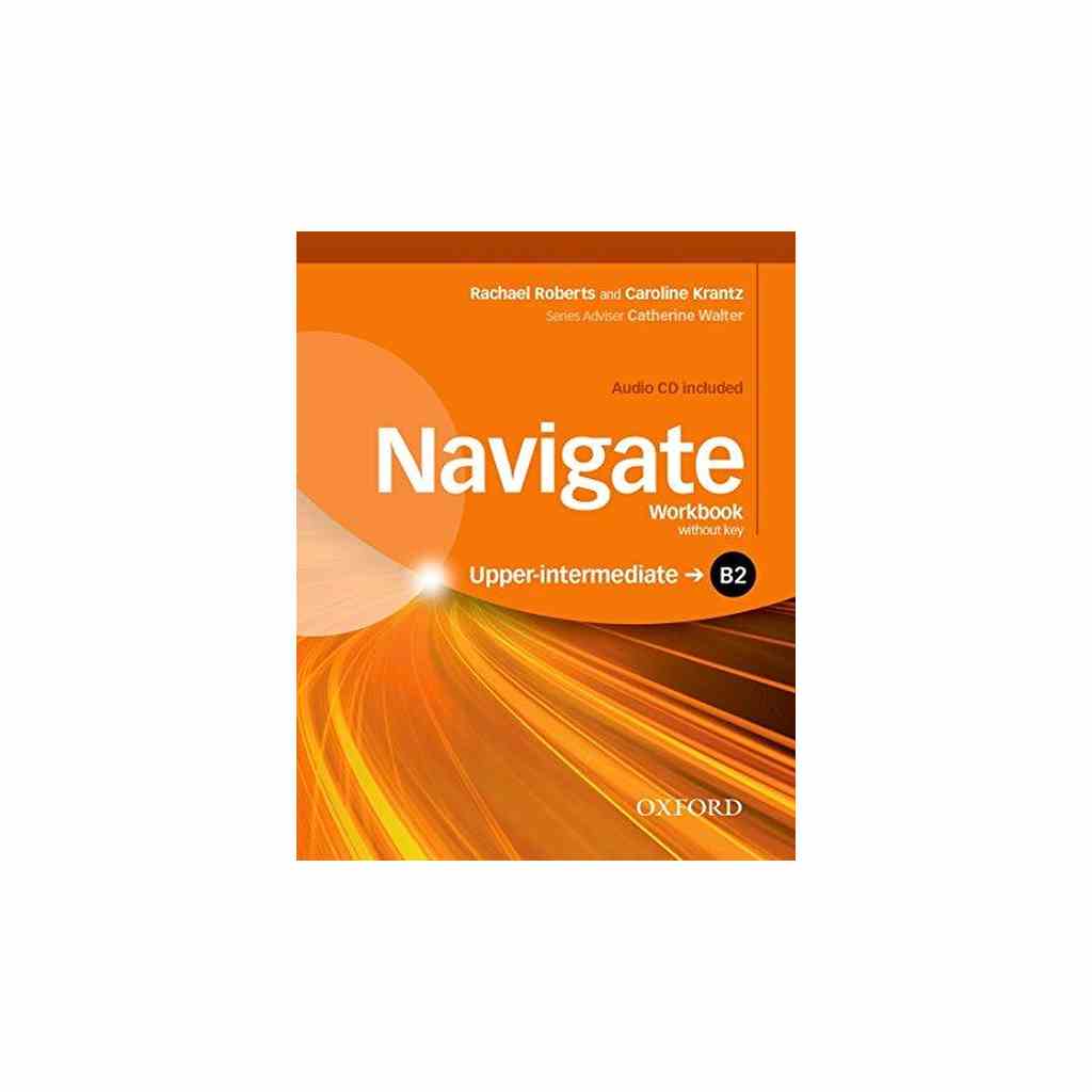 Upper intermediate audio. Navigate Upper Intermediate b2 Workbook Audio. Navigate Upper Intermediate Workbook. Oxford navigate b2. Navigate b2 Workbook Audio.